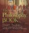 [Popular Culture and Philosophy 05] • The Philosophy Book · From the Vedas to the New Atheists, 250 Milestones in the History of Philosophy, The Philosophy Book, From the Vedas to the New Atheists, 250 Milestones in the History of Philosophy